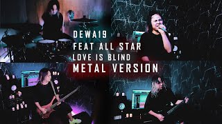 Dewa19 Feat All Stars - Love Is Blind (METAL VERSION)