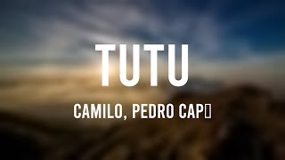 Tutu - Camilo, Pedro Capó {Letra}