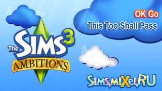 OK Go - This Too Shall Pass - Soundtrack The Sims 3 Ambitions
