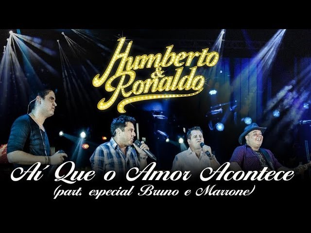 HUMBERTO & RONALDO - AÍ QUE O AMOR ACONTECE