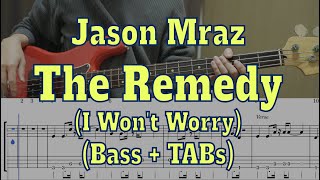 Jason Mraz - The Remedy (I Won't Worry)(Bass cover + Tabs)