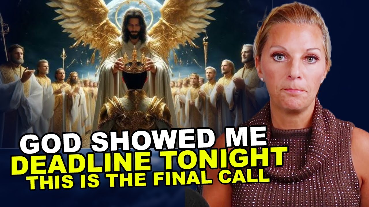 God Showed Me " DEADLINE TONIGHT " Julie Green Urgent Prophetic Word ...