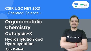 Catalysis | Hydrosilylation & Hydrocynation | Organometalic Chemistry for CSIR NET | By Ajay Pathak