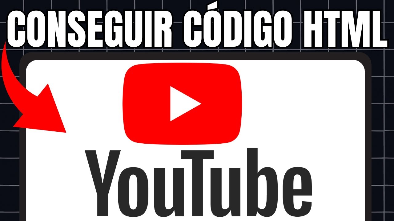 Cómo Conseguir el Código HTML de un Video de YouTube - YouTube