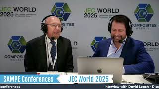 Discussing SAMPE Conferences at JEC World with David Leach