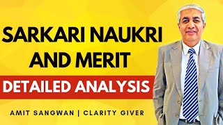 Sarkari Naukri And Merit | Detailed Analysis