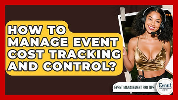 How To Manage Event Cost Tracking And Control? - Event Management Pro Tips