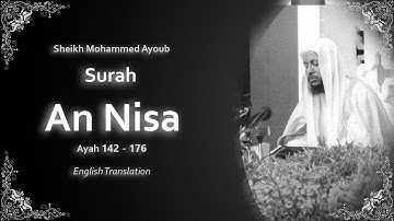 An Nisa 142-176 | سورة النساء | Sheikh Mohammed Ayoub | English Translation | الشيخ محمد ايوب