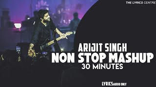 arijit singh non stop 30 minute mashup | arijit singh mashup | lyrics | arijit singh lyrics |