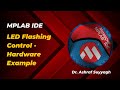 Microchip MPLAB - LED Flashing Control (Hardware Example)