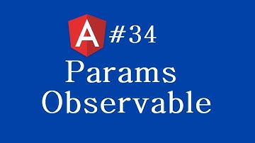 Angular 2 Tutorial - 34 - Params Observable