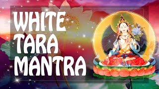 White Tara mantra - MAY WE LIVE LONG AND HEALTHY! ☸ Health mantra f...
