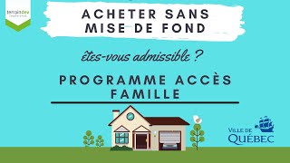 Suis-Je Admissible Au Programme Accès Famille - Par Terrain Dev