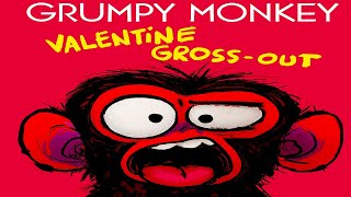 Grumpy Monkey Valentine GrossOut  Valentines Day Read Aloud