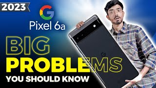 10 Problems with Pixel 6a! Watch Before Buying