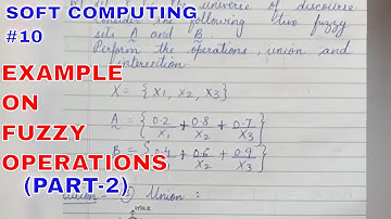 EXAMPLE on  Fuzzy operations | Soft computing | Tutorial 10