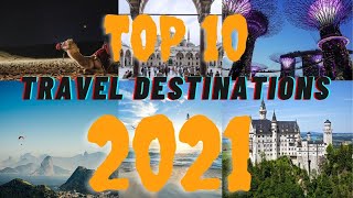 TOP 10 Travel Destinations for 2021 in 4K