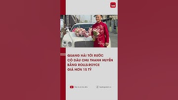 Quang Hải tới rước cô dâu Chu Thanh Huyền bằng Rolls-Royce giá hơn 15 tỷ | TTGD