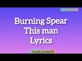 Burning spear  this man lyrics