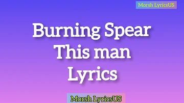 Burning Spear - This Man (Lyrics)