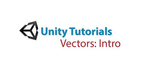 Unity Tutorials: Vectors Intro
