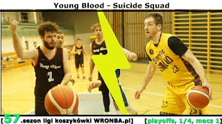 [koszykówka WRONBA, 57.sezon] 27.04.2024: Young Blood - Suicide Squad