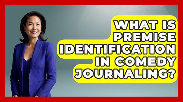 What Is Premise Identification In Comedy Journaling? - Open Mic Manual
