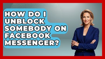 How Do I Unblock Somebody on Facebook Messenger? - Everyday-Networking