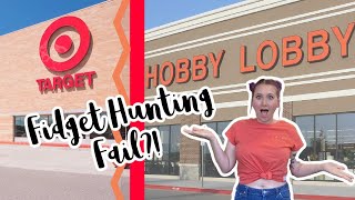 Fidget Hunting at Target & Hobby Lobby | Plus Fidget Haul and Testing! #fidgethunting