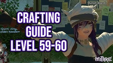 FFXIV 3.0 0699 Crafting Guide Level 59 to 60