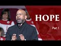 *New Series* Hope - Part I