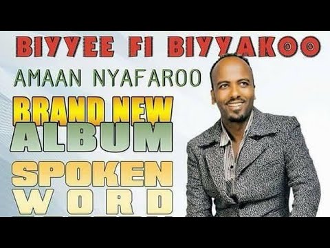 Amaan NyafarooBiyyeefi biyyakoo                    Oromoo  fi   Oromiyaa
