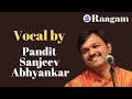 Pandit sanjeev abhyankar ii vocal recital ii national programme of music