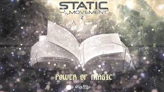 Static Movement & Kalki - Power Of Magic (Original Mix) by Kalki 20,717 views 4 years ago 8 minutes, 33 seconds