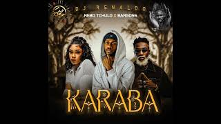 DJ RENALDO-KARABA feat REBO TCHULO x BARGOSS