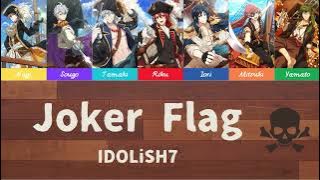 Joker Flag【IDOLiSH7】 アイナナ　歌詞付き