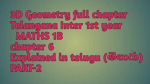 3D Geometry inter 1st year maths 1b chapter in telugu, part-2#3Dgeometry#Adityatvytchannel