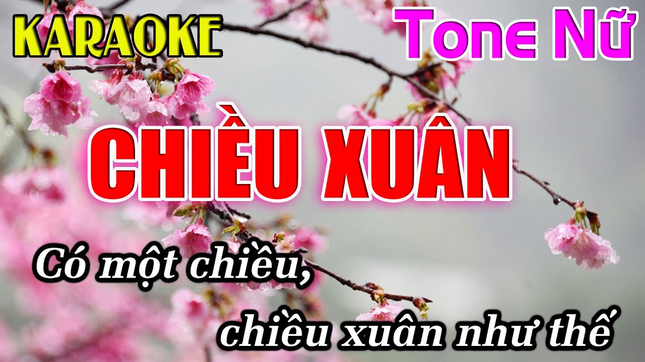 Chiều Xuân Karaoke Tone Nữ ( Em ) Karaoke Dễ Hát - Beat Mới