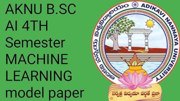 AKNU B.SC AI 4TH Semester MACHINE LEARNING model paper 2022|Adikavi nannaya University