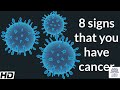 8 Signs that You have Cancer