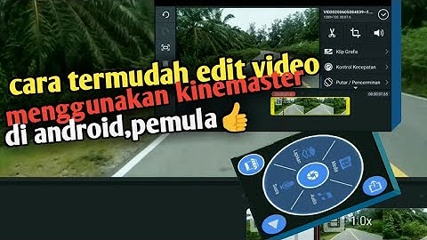 Tutorial Kinemaster | belajar dasar editing video di hp android termudah