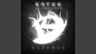 Video thumbnail of "Kotek - Surface"