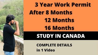 3 Year WORK PERMIT (PGWP) After 8 or 16 Months STUDY IN CANADA | Hindi | हिंदी में