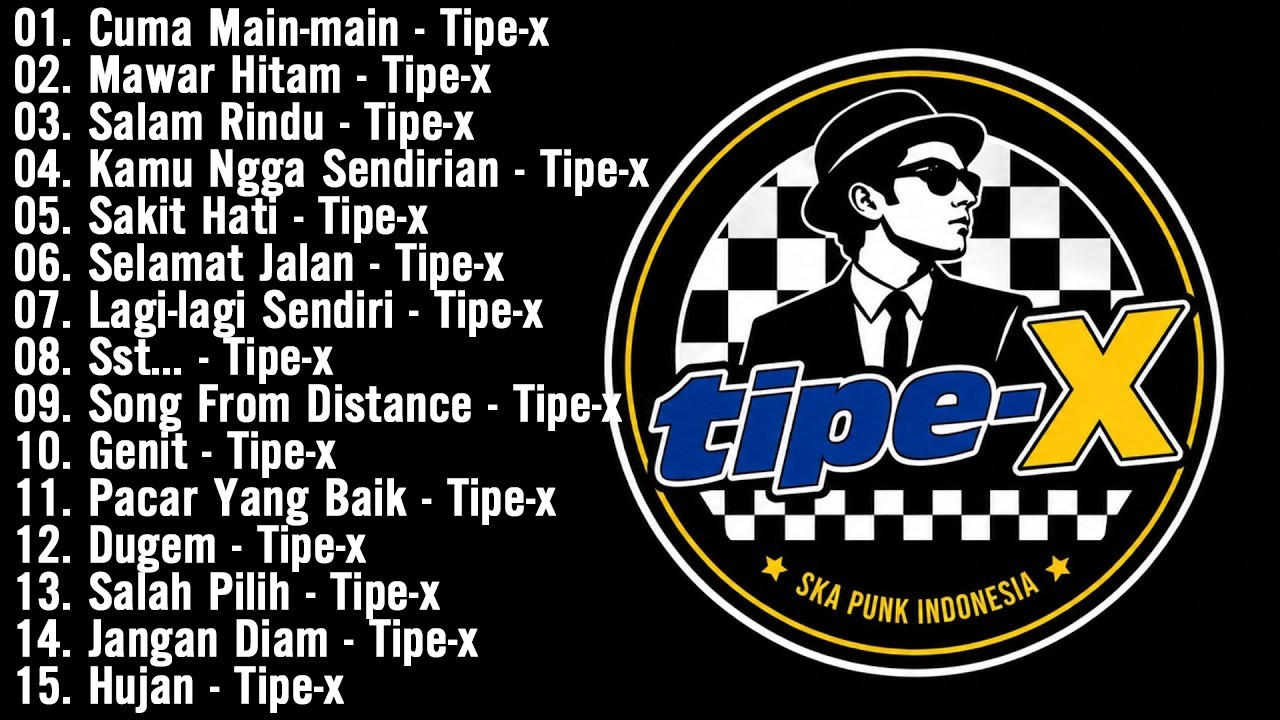 15 Lagu Terbaik Tipe X | Lagu Indonesia Terbaik & Terpopuler Sepanjang Masa | Selamat Jalan - Tipe-X