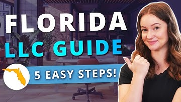 Florida LLC - How to Start an LLC in Florida in 2025 (Updated Step by Step Guide)