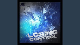 Losing Cntrol