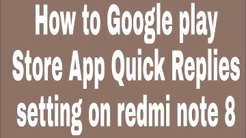 How to Google play Store App Quick Replies setting on redmi note 8 #shorts