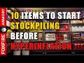 10 Items to Stockpile before Hyperinflation Hits