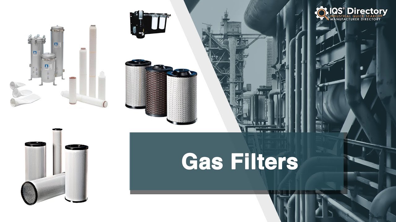 Gas Filter Manufacturers, Suppliers, and Industry Information YouTube