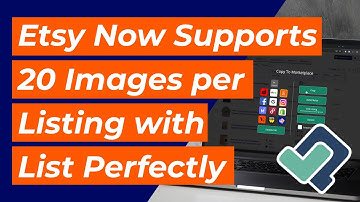 Etsy Now Supports 20 Images per Listing with List Perfectly